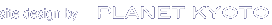 Design by Planet Kyoto