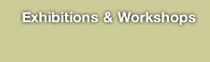 Exhibitions and Workshops